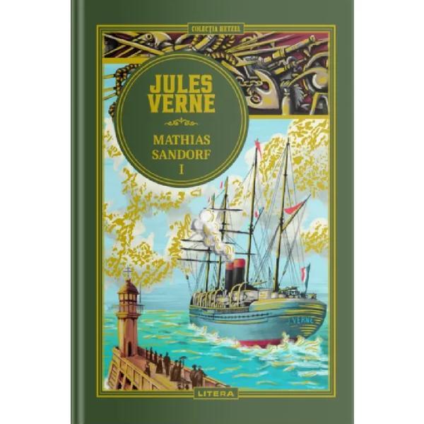 Mathias Sandorf Vol.1 - Jules Verne, editura Litera