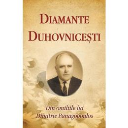 Diamante duhovnicesti. Din omiliile lui Dimitrie Panagopoulos, editura Egumenita