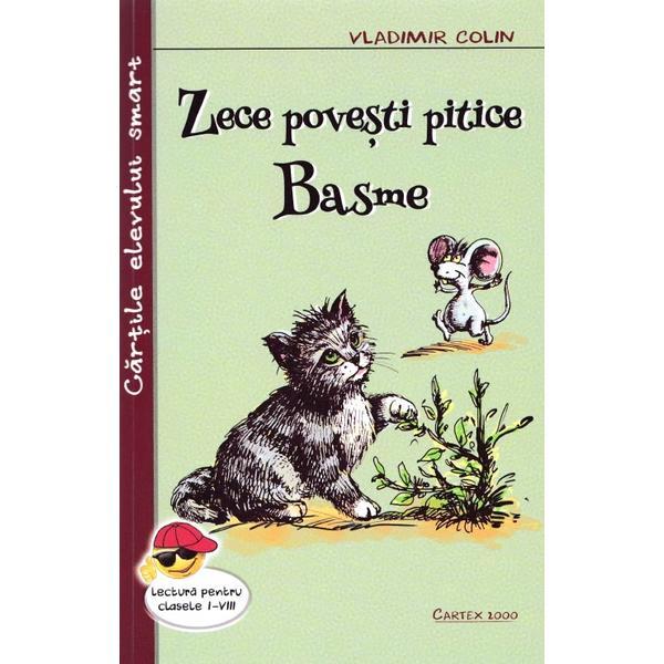 Zece povesti pitice. Basme - Vladimir Colin, editura Cartex