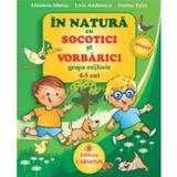 In natura cu Socotici si Vorbarici grupa mijlocie 4-5 ani - Elisabeta Martac, editura Carminis