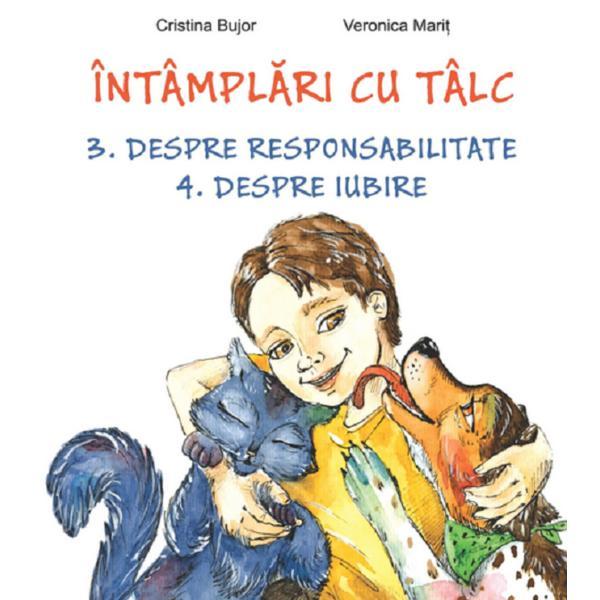 Intamplari cu talc. Despre responsabilitate. Despre iubire - Cristina Bujor, Veronica Marit, editura Epigraf