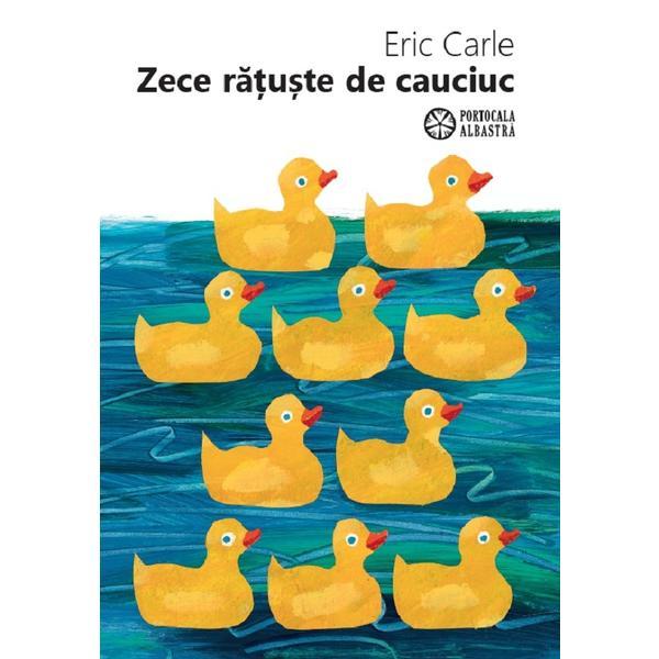 Zece ratuste de cauciuc - Eric Carle, editura Portocala Albastra