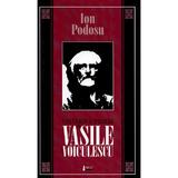 Universul prozei lui Vasile Voiculescu - Ion Podosu, editura Limes