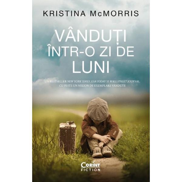 Vanduti intr-o zi de luni - Kristina McMorris, editura Corint