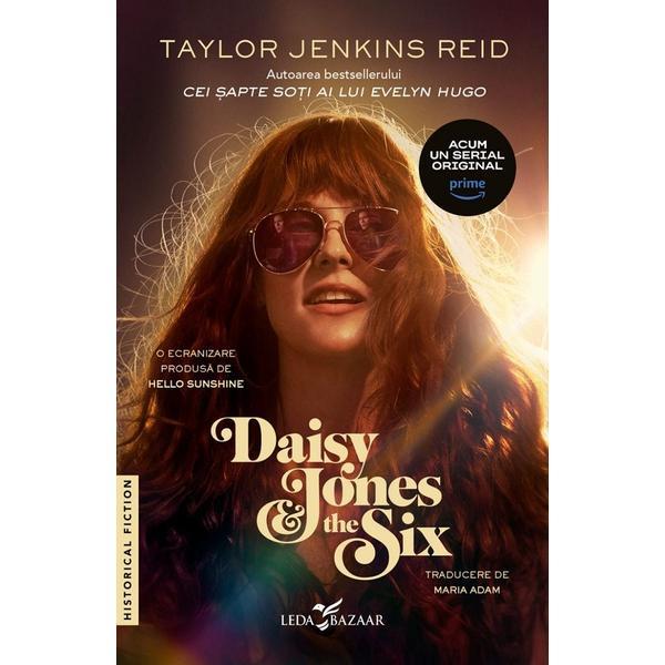 Daisy Jones and The Six - Taylor Jenkins Reid, editura Leda
