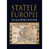 Statele Europei. Enciclopedie de istorie - Horia C. Matei, Marcel D.Popa, Adrian Kanovici, Caterina Radu, editura Meronia