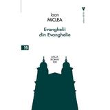 Evanghelii din Evanghelie - Ioan Miclea, editura Vremea
