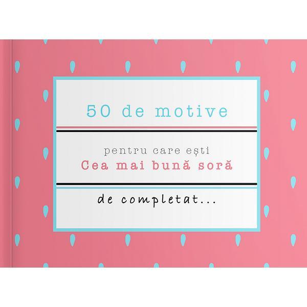 50 de motive pentru care esti: Cea mai buna sora, editura Yes, Please!