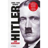 Hitler 1889-1936: Hybris - Ian Kershaw