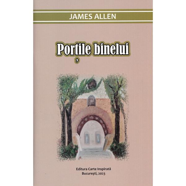 Portile binelui - James Allen, editura Carte Inspirata