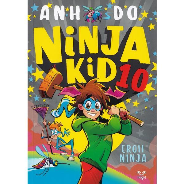 Ninja Kid 10 - Anh Do, editura Epica