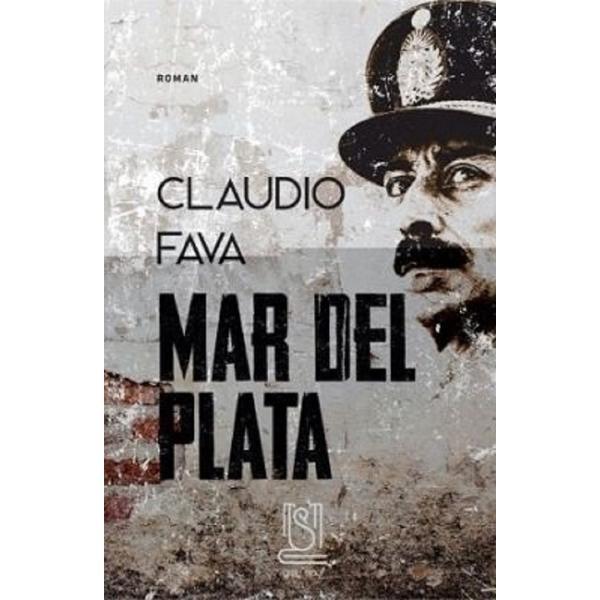 Mar del Plata - Claudio Fava, editura Lebada Neagra