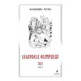 Legendele Olimpului Vol.1: Zeii - Alexandru Mitru, editura Cartea Romaneasca Educational