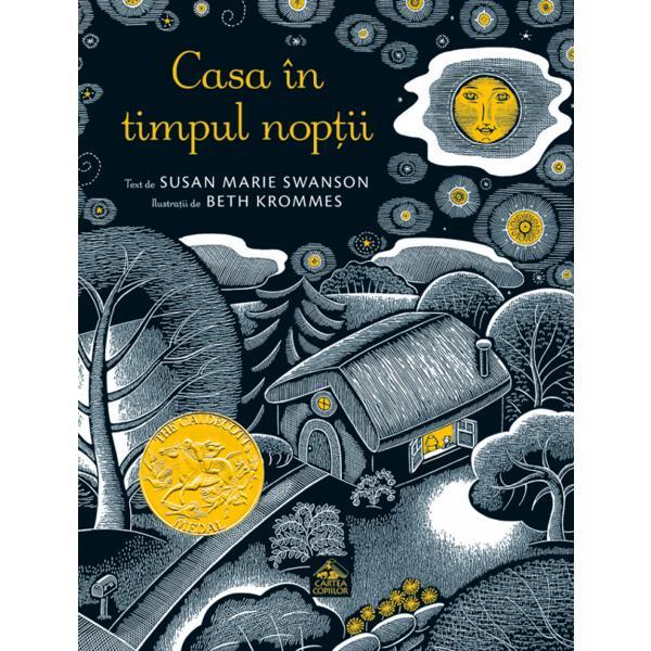 Casa in timpul noptii - Susan Marie Swanson, Beth Krommes, editura Cartea Copiilor