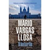 Vanturile - Mario Vargas Llosa, editura Humanitas