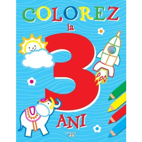 Colorez la 3 ani, editura Litera