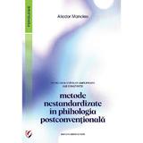 Psihologia starilor amplificate ale constiintei. Metode nestandardizate in psihologia postconventionala - Aliodor Manolea, editura Universitara