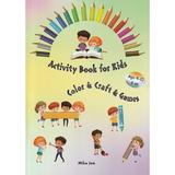 Activity Book for Kids age 4+. Color, Craft, Games (spiralata) ed.2023 - Mika Jon