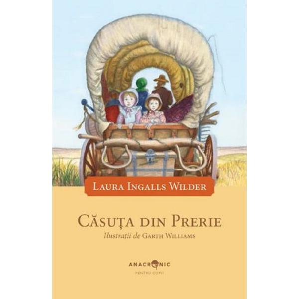 Casuta din Prerie - Laura Ingalls Wilder