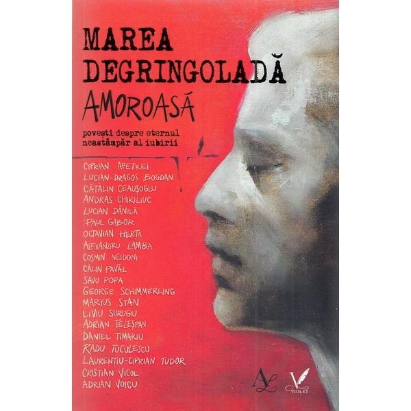 Marea degringolada amoroasa - Coordonator Violeta Borzea