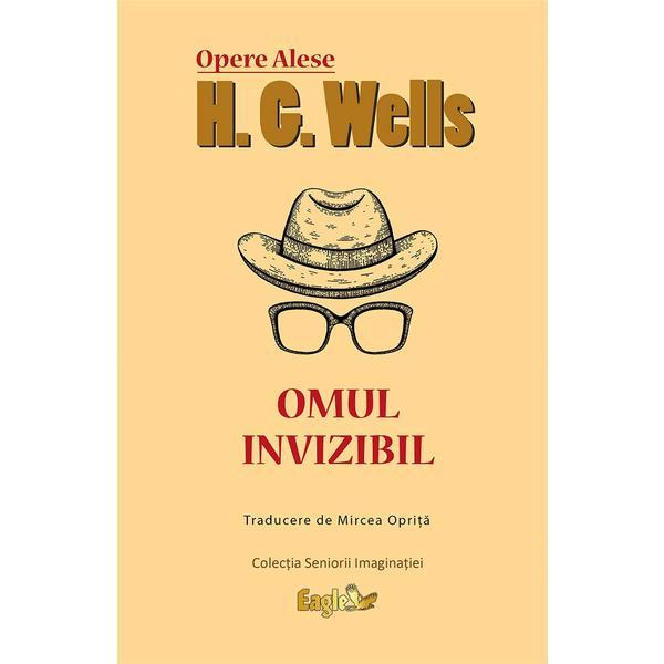 Omul invizibil - H.G. Wells, editura Eagle