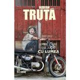 Omul care s-a jucat cu lumea - Marian Truta, editura Eagle