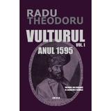 Vulturul Vol.1 Anul 1595 - Radu Theodoru, editura Ambra