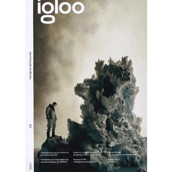 Igloo. Habitat si arhitectura. Februarie-martie 2023, editura Igloo