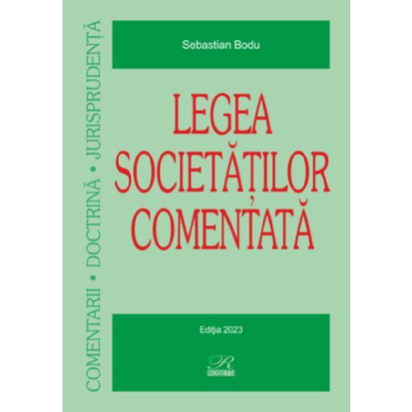 Legea societatilor comentata Ed.2023 - Sebastian Bodu, editura Rosetti