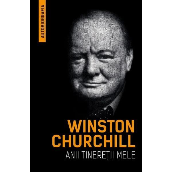 Anii tineretii mele - Winston Churchill, editura Herald