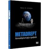 Metadrept. Xenodiplomatia Spatiala - Nasty M. Vladoiu