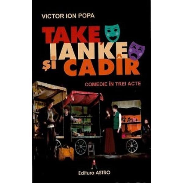 Take, Ianke Si Cadir - Victor Ion Popa