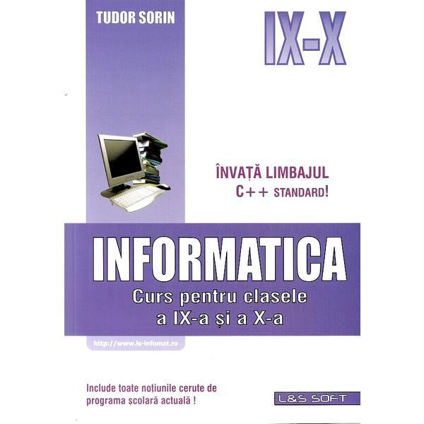 Informatica Cls.9 Si Cls.10. Invata Limbajul C++ Standard! - Tudor Sorin