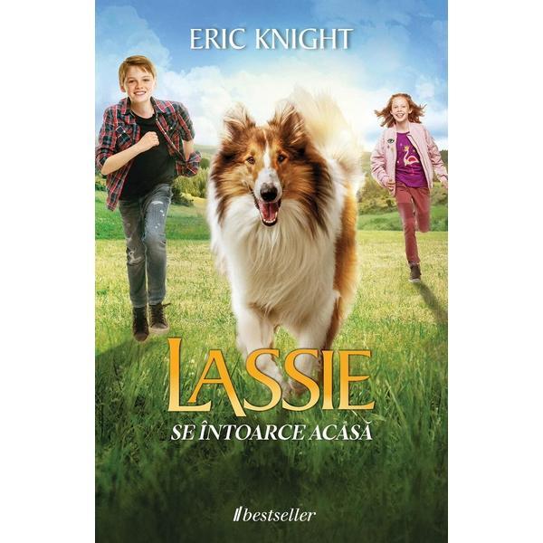 Lassie se Intoarce Acasa - Eric Knight