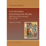 Cuvantarea Apostolului Petru din Ziua Cincizecimii (FAp 2,14-36) - Traian Florea, editura Presa Universitara Clujeana