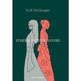 Femeile se citesc invers - Neil McGregor, editura Ecou Transilvan