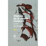 Femeia de la poarta inchisorii - Ileana Rusu, editura Arc