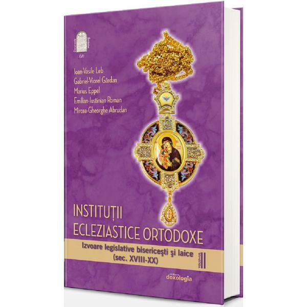Institutii ecleziastice ortodoxe Vol.2 - Mircea-Gheorghe Abrudan, Ioan-Vasile Leb