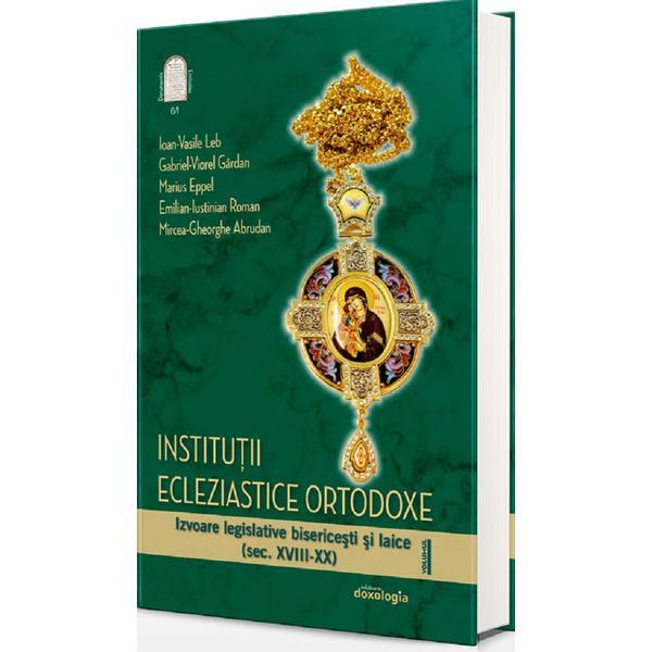 Institutii ecleziastice ortodoxe Vol.1 - Mircea-Gheorghe Abrudan, Ioan-Vasile Leb