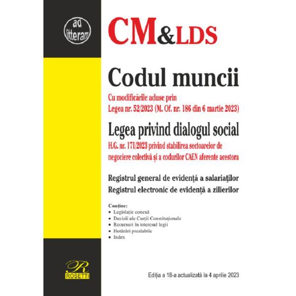 Codul muncii. Legea privind dialogul social Ed.18 Act.4 aprilie 2023, editura Rosetti