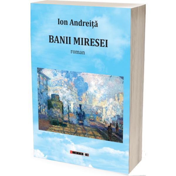 Banii Miresei - Ion Andreita, Editura Eikon