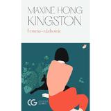 Femeia-razboinic - Maxine Hong Kingston, editura Univers