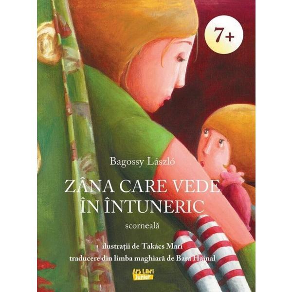 Zana care vede in intuneric - Bagossy Laszlo, editura Ars Libri