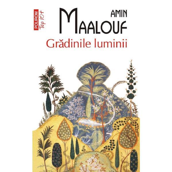 Gradinile luminii - Amin Maalouf, editura Polirom