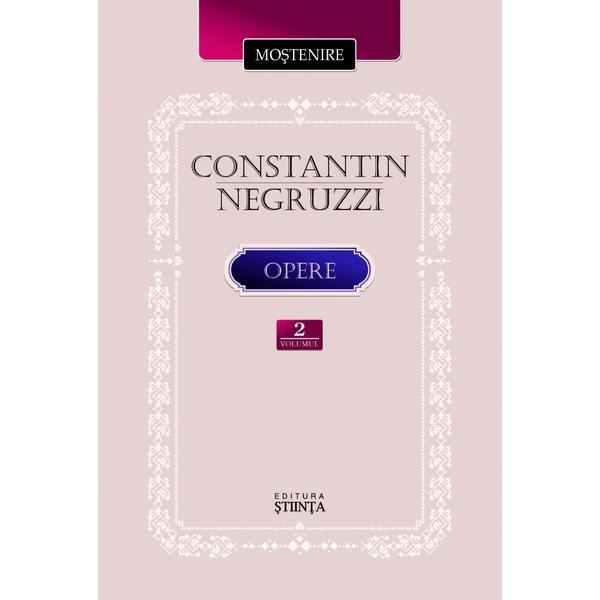 Opere vol.2 - Constatin Negruzzi, editura Stiinta