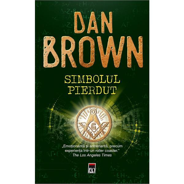 Simbolul pierdut - Dan Brown, editura Rao