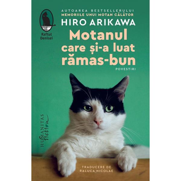 Motanul care si-a luat ramas-bun - Hiro Arikawa, editura Humanitas