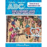 Cum a devenit Louis un pirat neinfricat - Adriana Mitu, editura Diana