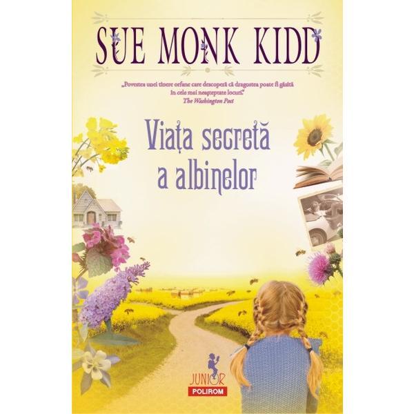 Viata secreta a albinelor - Sue Monk Kidd, editura Polirom