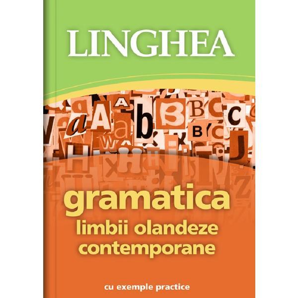 Gramatica limbii olandeze contemporane cu exemple practice, editura Linghea